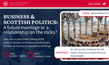 Business and Scottish Politics: a marriage or a relationship on the rocks?