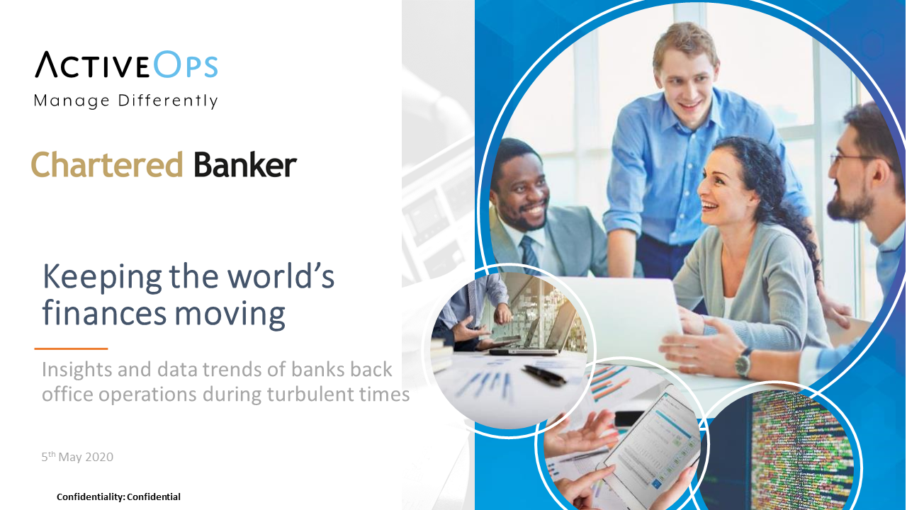 Webcast: Keeping the world’s finances moving - Insights and data trends of banks back office operations during turbulent times