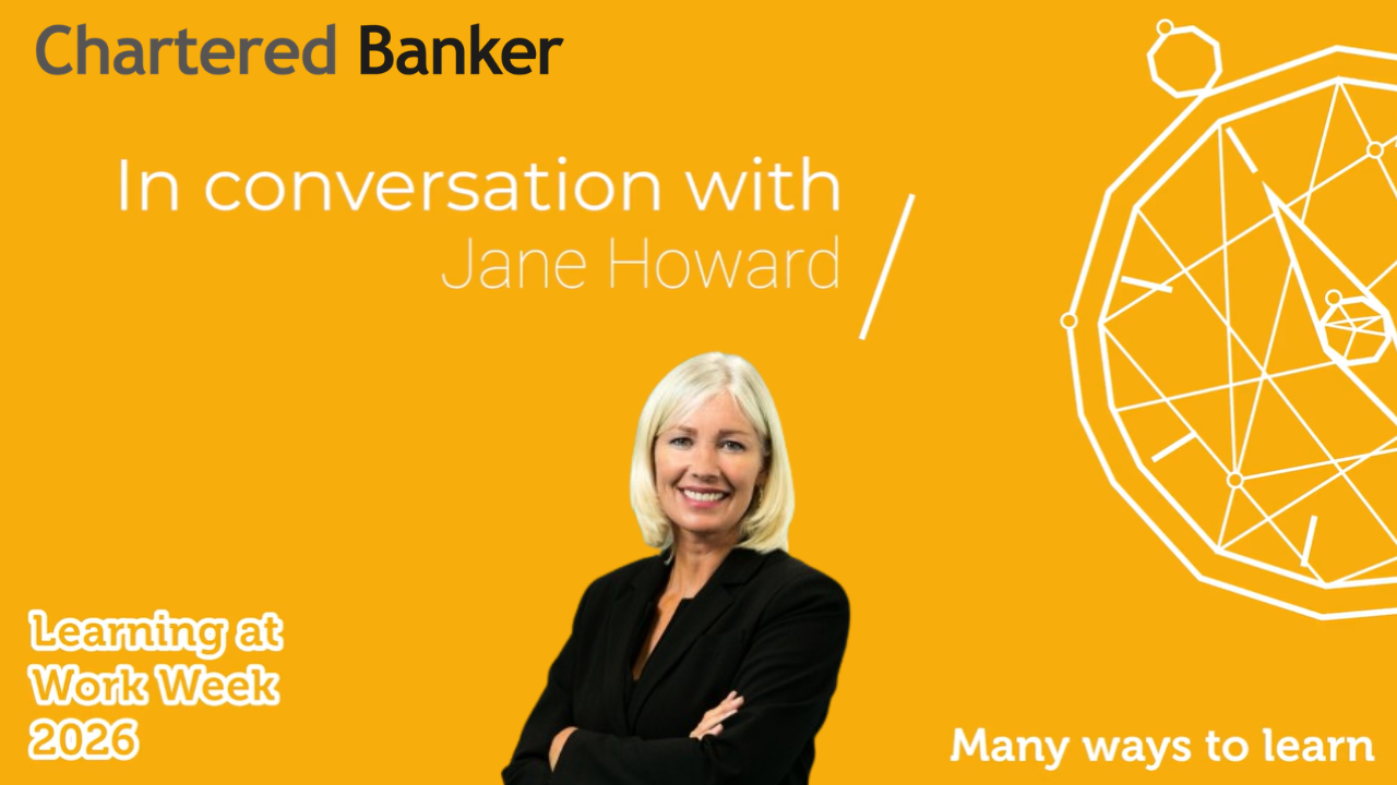 Learning at Work Week: Continuous Learning in Banking with Jane Howard